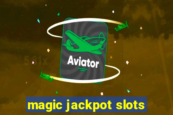 magic jackpot slots